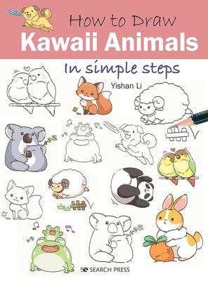 How to Draw Kawaii Animals in Simple Steps by Li, Yishan