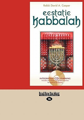 Ecstatic Kabbalah (Easyread Large Edition) by David a. Cooper, Rabbi
