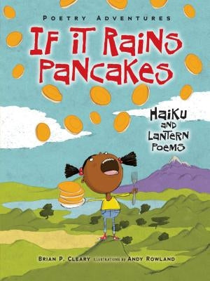 If It Rains Pancakes: Haiku and Lantern Poems by Cleary, Brian P.