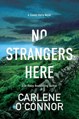 No Strangers Here: A Riveting Dark Irish Mystery by O'Connor, Carlene