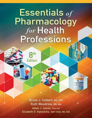 Bundle: Essentials of Pharmacology for Health Professions, 8th + Mindtap Basic Health Science, 2 Terms (12 Months) Printed Access Card by Colbert, Bruce