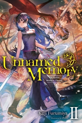 Unnamed Memory, Vol. 2 (Light Novel): The Queen Without a Throne by Furumiya, Kuji