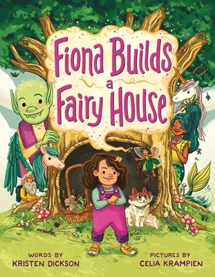 Fiona Builds a Fairy House by Dickson, Kristen