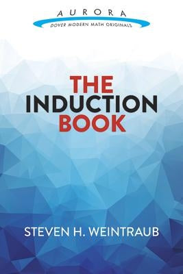 The Induction Book by Weintraub, Steven H.