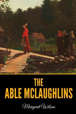 The Able McLaughlins by Wilson, Margaret