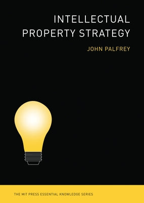 Intellectual Property Strategy by Palfrey, John