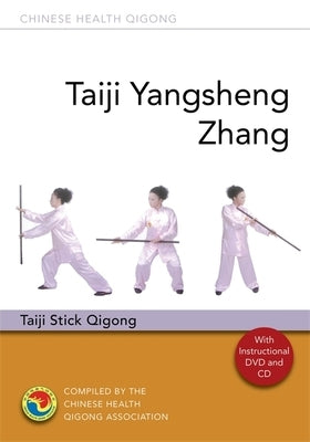 Taiji Yangsheng Zhang: Taiji Stick Qigong by Association, Chinese Health Qigong