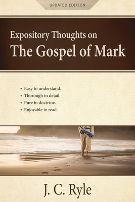 Expository Thoughts on the Gospel of Mark: A Commentary by Ryle, J. C.