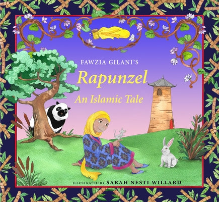 Rapunzel: An Islamic Tale by Gilani, Fawzia