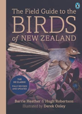 The Field Guide to the Birds of New Zealand by Robertson, Hugh