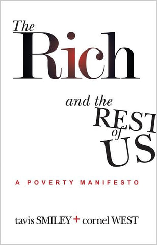The Rich And The Rest Of Us: A Poverty Manifesto by Smiley, Tavis