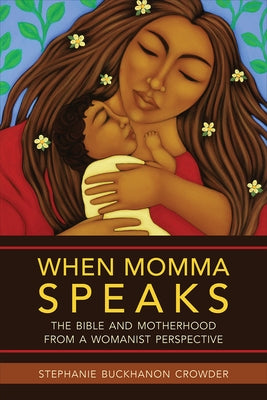 When Momma Speaks by Crowder, Stephanie Buckhanon
