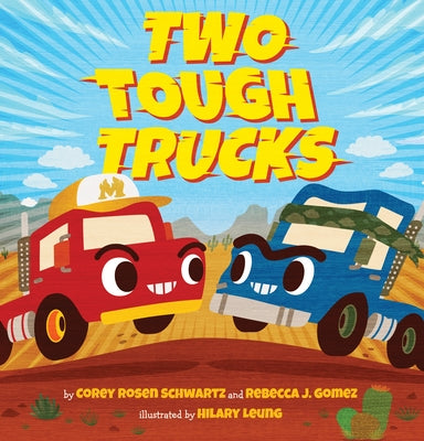 Two Tough Trucks by Schwartz, Corey Rosen