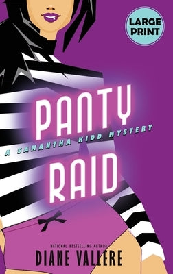 Panty Raid (Large Print Edition): A Samantha Kidd Mystery by Vallere, Diane
