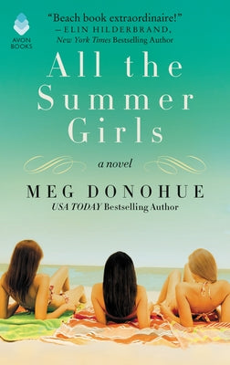 All the Summer Girls by Donohue, Meg