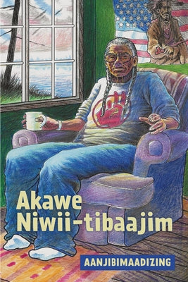 Akawe Niwii-Tibaajim by Aanjibimaadizing