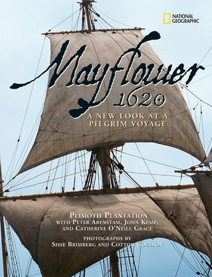 Mayflower 1620: A New Look at a Pilgrim Voyage by Plantation, Plimoth