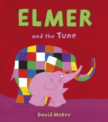 Elmer and the Tune by McKee, David