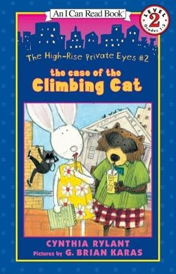 The High-Rise Private Eyes #2: The Case of the Climbing Cat by Rylant, Cynthia