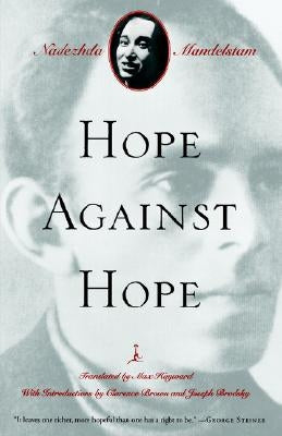 Hope Against Hope: A Memoir (Revised) by Mandelstam, Nadezhda