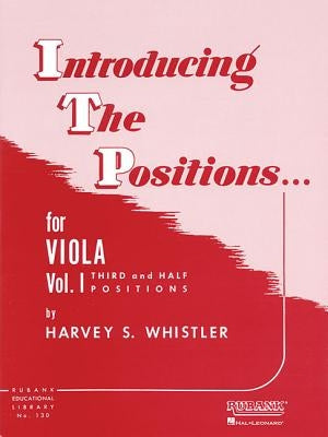 Introducing the Positions for Viola: Volume 1 - Third and Half Positions by Whistler, Harvey S.