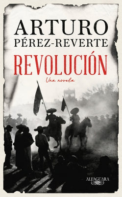 Revolución / Revolution by Perez-Reverte, Arturo