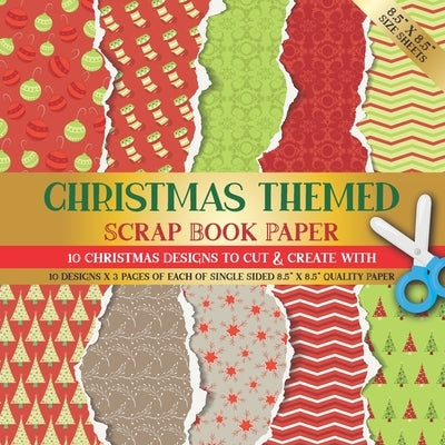 Christmas Themed Scrapbook Paper: 10 Christmas Designs for Scrapbooking, Origami, Collage Art, Card Making, Gift Tags or Invitations by Publishing, Herbert