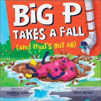 Big P Takes a Fall (and That's Not All) by Jane, Pamela