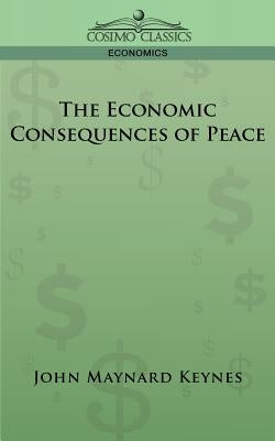 The Economic Consequences of Peace by Keynes, John Maynard