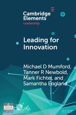 Leading for Innovation: Leadership Actions to Enhance Follower Creativity by Mumford, Michael D.