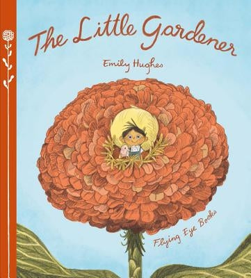 The Little Gardener by Hughes, Emily