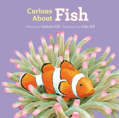 Curious about Fish by Sill, Cathryn