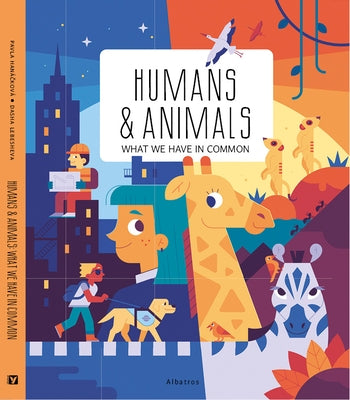 Humans and Animals: What We Have in Common by Hanackova, Pavla