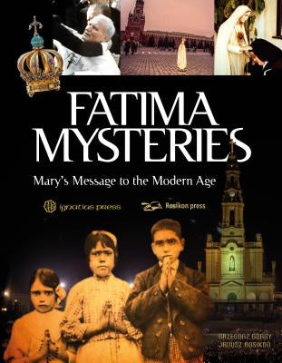 Fatima Mysteries: Mary's Message to the Modern Age by Gorny, Grzegorz