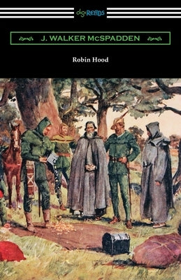 Robin Hood by McSpadden, J. Walker