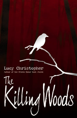 The Killing Woods by Christopher, Lucy