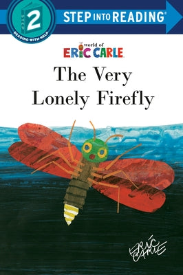 The Very Lonely Firefly by Carle, Eric
