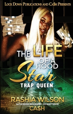 The Life of a Hood Star: Trap Queen by Ca$h