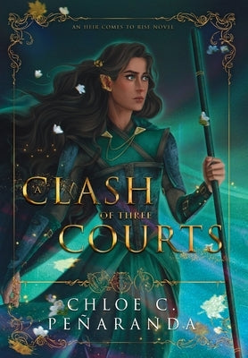 A Clash of Three Courts by Pe&#241;aranda, Chloe C.