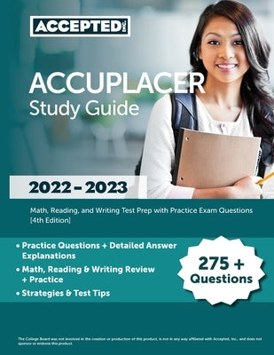 ACCUPLACER Study Guide 2022-2023: Math, Reading, and Writing Test Prep with Practice Exam Questions [4th Edition] by Cox