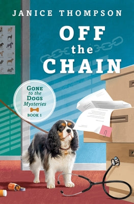 Off the Chain: Book One - Gone to the Dogs Series by Thompson, Janice