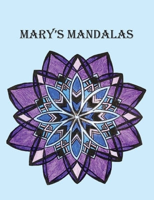Mary's Mandalas by Boudreaux, Mary