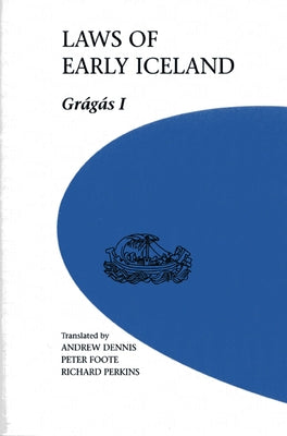 Laws of Early Iceland: Gragas Iivolume 2 by Dennis, Andrew