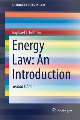 Energy Law: An Introduction by Heffron, Raphael J.