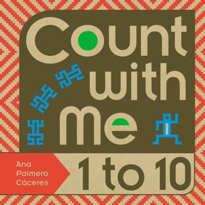 Count with Me -- 1 to 10 by Caceres, Ana Palmero