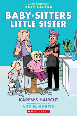 Karen's Haircut: A Graphic Novel (Baby-Sitters Little Sister #7) by Martin, Ann M.