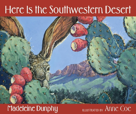 Here Is the Southwestern Desert by Dunphy, Madeleine
