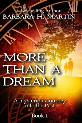 More Than A Dream: A Mysterious Journey into Ancient Israel by Martin, Barbara H.