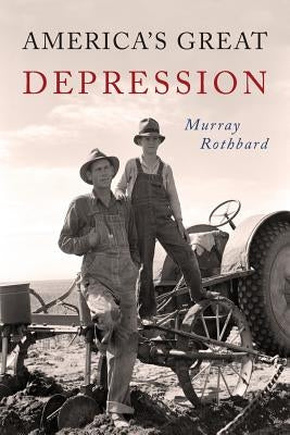 America's Great Depression by Rothbard, Murray N.