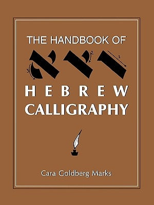 The Handbook of Hebrew Calligraphy by Marks, Cara Goldberg